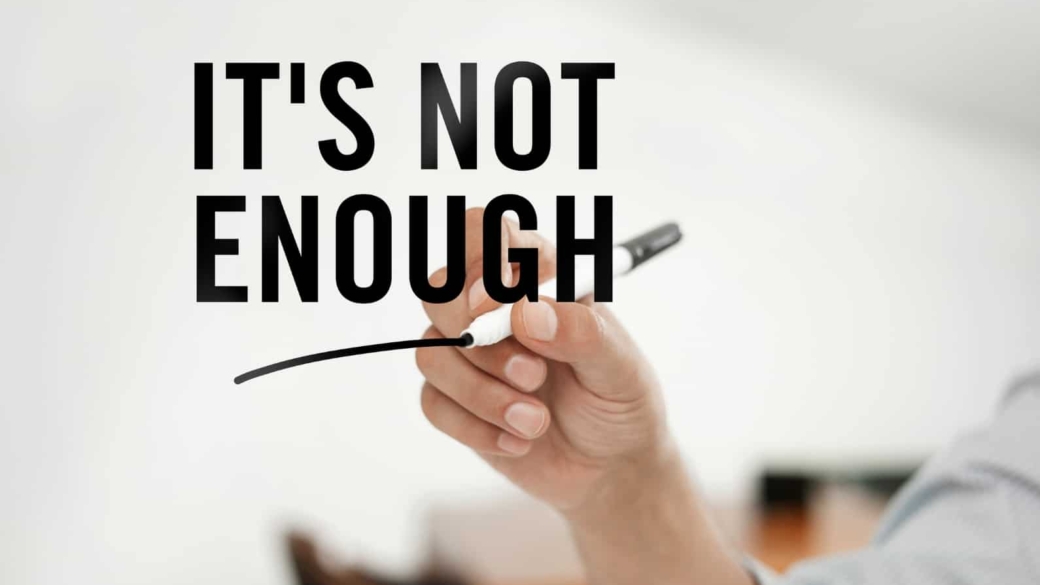 Doing Our Best is Not Good Enough