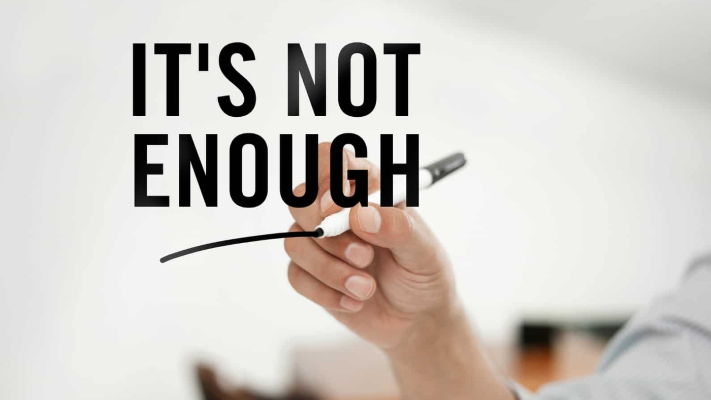 Doing Our Best is Not Good Enough
